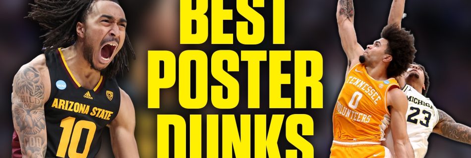 Best ‘poster’ dunks from March Madness since 2017